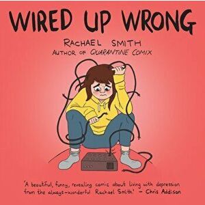 Wired Up Wrong, Paperback - Rachael Smith imagine