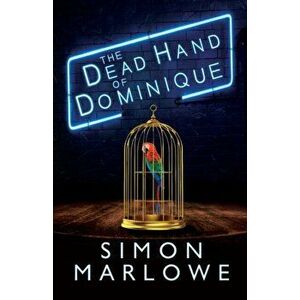 The Dead Hand of Dominique, Paperback - Simon Marlowe imagine