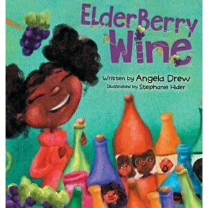ElderBerry Wine, Hardcover - Angela Drew imagine