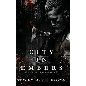 City In Embers, Hardcover - Stacey Marie Brown imagine