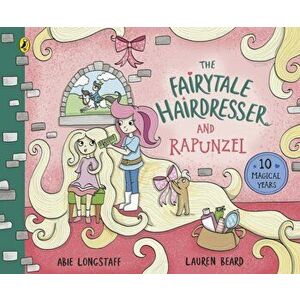 The Fairytale Hairdresser and Rapunzel. New Edition, Paperback - Abie Longstaff imagine