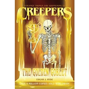 Creepers: The Golden Goblet, Paperback - Edgar J. Hyde imagine