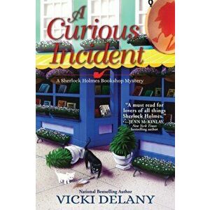 A Curious Incident. A Sherlock Holmes Bookshop Mystery, Paperback - Vicki Delany imagine