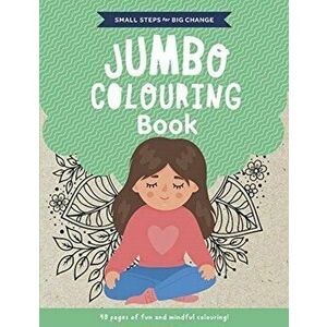Small Steps for Big Change Jumbo Colouring Book, Paperback - Five Mile imagine