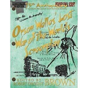 Orson Welles' Lost War of the Worlds Screenplay, Paperback - William Francis Brown imagine