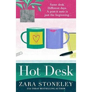 Hot Desk, Paperback - Zara Stoneley imagine