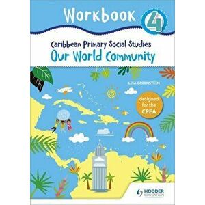 Caribbean Primary Social Studies Workbook 4 CPEA, Paperback - Lisa Greenstein imagine