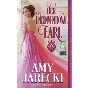 Her Unconventional Earl, Paperback - Amy Jarecki imagine