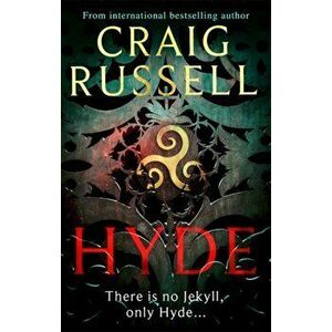 Hyde: WINNER OF THE 2021 McILVANNEY PRIZE FOR BEST CRIME BOOK OF THE YEAR, Paperback - Craig Russell imagine