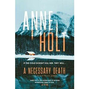 A Necessary Death, Paperback - Anne Holt imagine