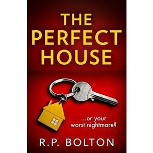 The Perfect House, Paperback - R.P. Bolton imagine