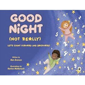 Good Night (Not Really), Paperback - Nan Evenson imagine