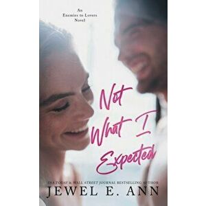 Not What I Expected, Paperback - Jewel E. Ann imagine