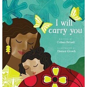 I Will Carry You, Hardcover - Colleen Farwell imagine