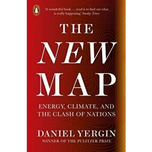 The New Map. Energy, Climate, and the Clash of Nations, Paperback - Daniel Yergin imagine