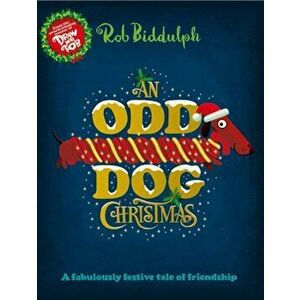 An Odd Dog Christmas, Hardback - Rob Biddulph imagine