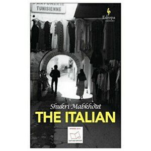 The Italian, Paperback - Shukri Mabkouth imagine