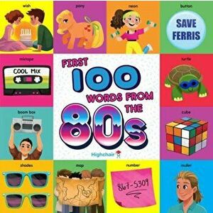 First 100 Words From the 80s, Board book - Sara Miller imagine