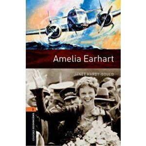 Oxford Bookworms Library: Level 2: : Amelia Earhart, Paperback - Janet Hardy-Gould imagine
