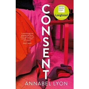 Consent, Paperback - Annabel Lyon imagine