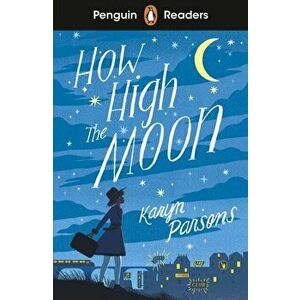 Penguin Readers Level 4: How High The Moon (ELT Graded Reader), Paperback - Karyn Parsons imagine