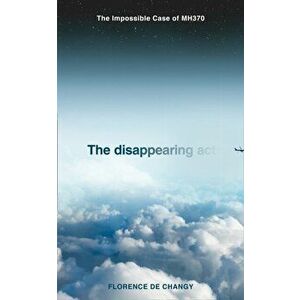 The Disappearing Act, Paperback - Florence de Changy imagine