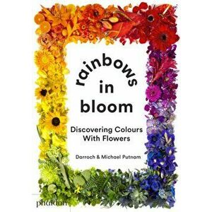 Rainbows in Bloom. Discovering Colours with Flowers, Board book - Taylor Putnam imagine