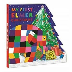 My First Elmer Christmas. Shaped Board Book, Board book - David McKee imagine