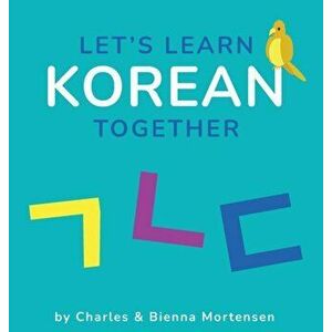 Let's Learn Korean Together, Hardcover - Charles M. Mortensen imagine
