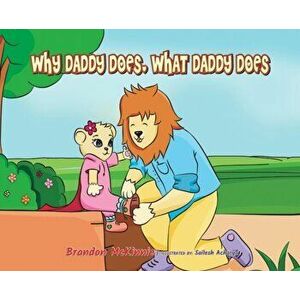 Why Daddy Does, What Daddy Does, Hardcover - Brandon McKinnie imagine