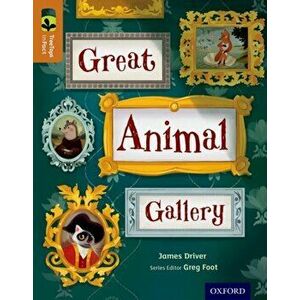 Oxford Reading Tree TreeTops inFact: Level 8: Great Animal Gallery, Paperback - James Driver imagine