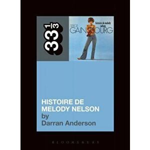 Serge Gainsbourg's Histoire de Melody Nelson, Paperback - Darran Anderson imagine