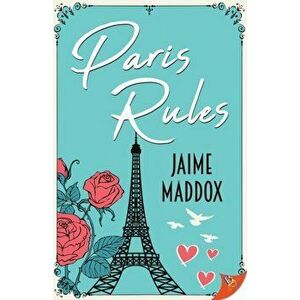 Paris Rules, Paperback - Jaime Maddox imagine