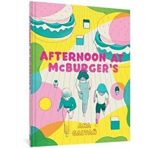 Afternoon At Mcburger's, Hardback - Ana Galvan imagine