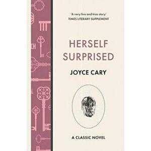 Herself Surprised, Paperback - Joyce Cary imagine