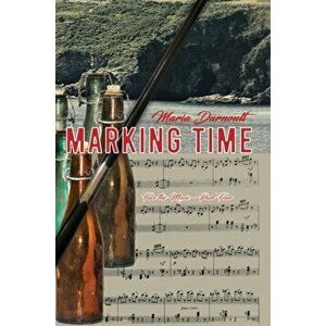 Marking Time. Face the Music - Part Four, Paperback - Maria Darnoult imagine