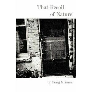 That Recoil of Nature. UK ed., Paperback - Craig Grimes imagine
