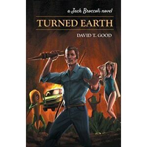 Turned Earth: A Jack Broccoli Novel, Paperback - David The Good imagine