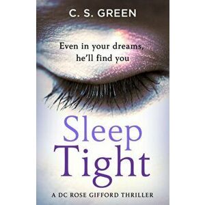 Sleep Tight, Paperback - C S Green imagine