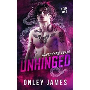 Unhinged, Paperback - Onley James imagine