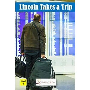 Lincoln Takes a Trip, Paperback - *** imagine