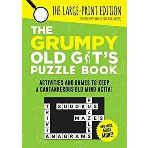 The Grumpy Old Git's Puzzle Book. Activities and Games to Keep a Cantankerous Old Mind Active, Paperback - Summersdale Publishers imagine