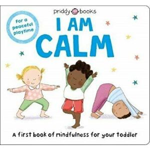 Mindful Me: I A Calm, Board book - Priddy Books imagine