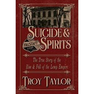 Suicide & Spirits, Paperback - Troy Taylor imagine