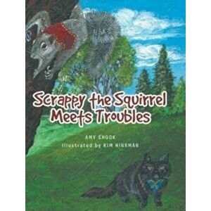 Scrappy the Squirrel Meets Troubles, Hardcover - Amy Shook imagine