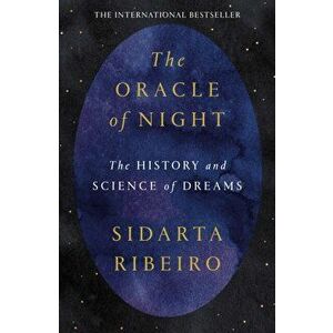 The Oracle of Night, Paperback - Sidarta Ribeiro imagine