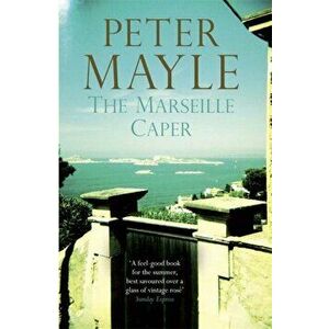 The Marseille Caper, Paperback - Peter Mayle imagine