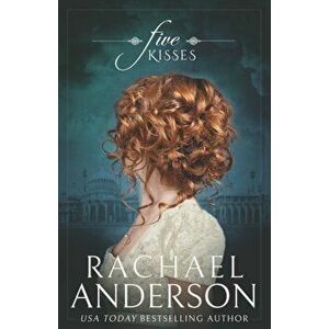 Five Kisses, Paperback - Rachael Anderson imagine