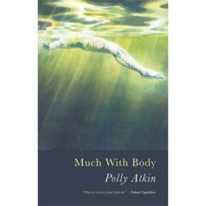 Much With Body, Paperback - Polly Atkin imagine