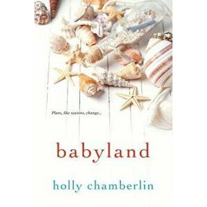 Babyland, Paperback - Holly Chamberlin imagine